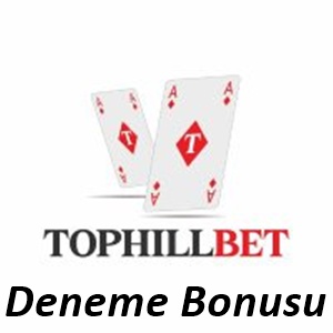 Tophillbet Deneme Bonusu