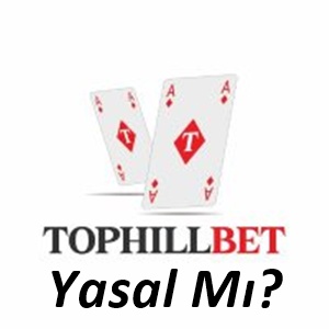 Tophillbet Yasal Mı